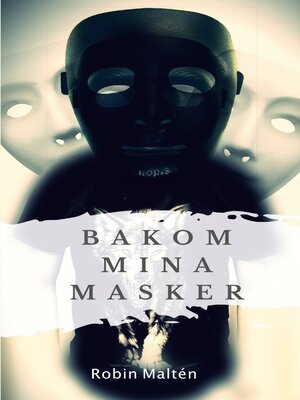 cover image of Bakom mina masker